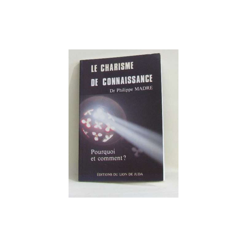 Le charisme de connaissance. Pourquoi et comment