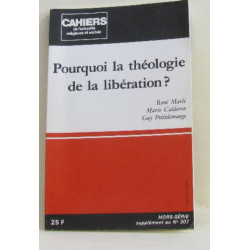 Pourquoi la théologie de la libération? hors série cahiers de...