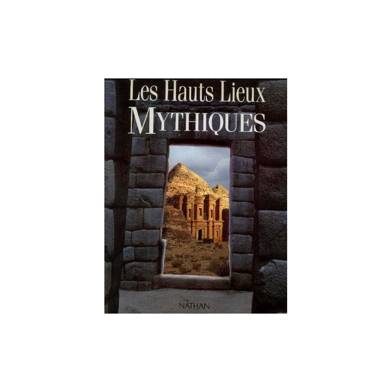 Les hauts lieux mythiques