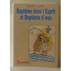 Baptême Dans l'Esprit et Baptême Dans l'Eau