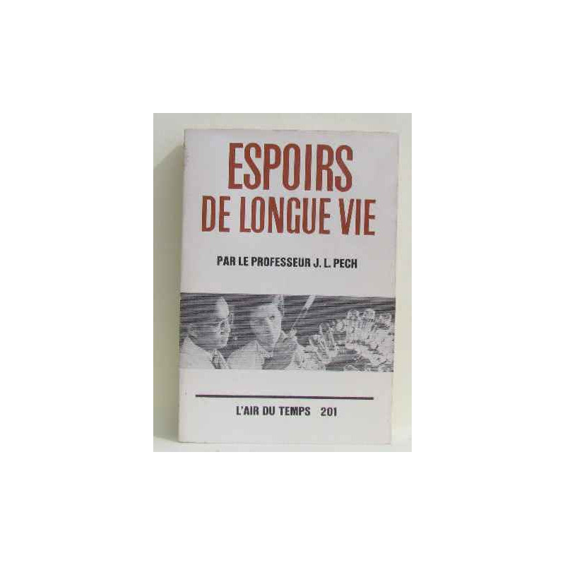 Espoirs de Longue Vie. Trois étapes biologiques