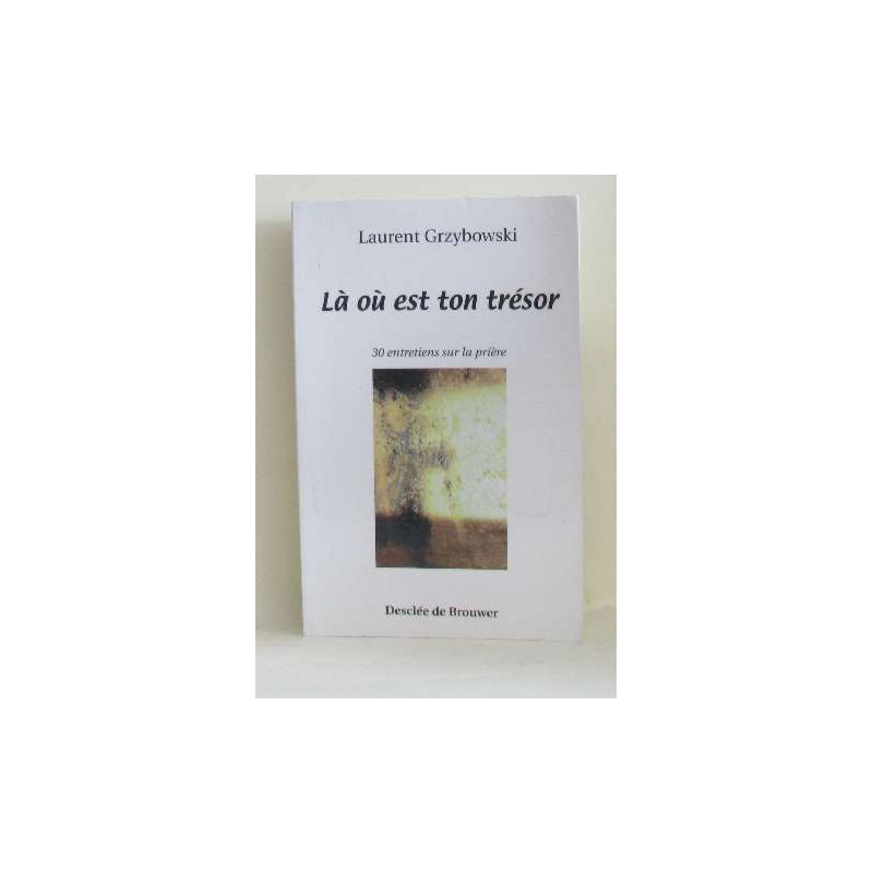 Là où est ton trésor