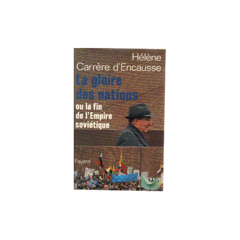 La gloire des nations ou la fin de l'empire soviétique