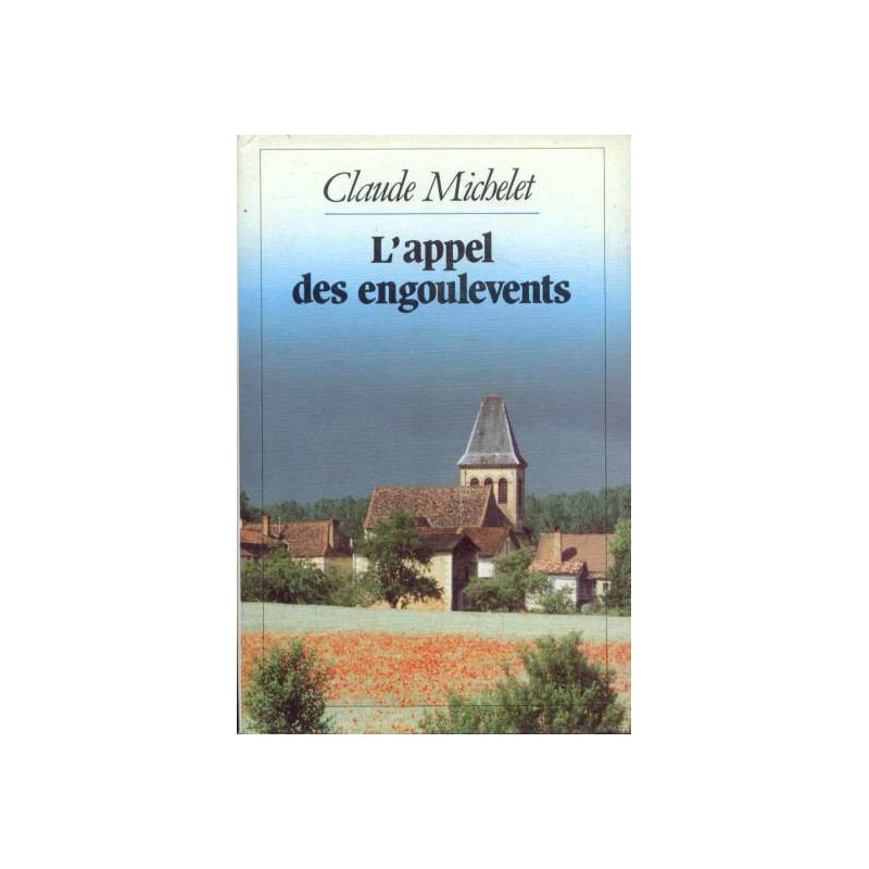 L'appel des engoulevents (Les gens de Saint-Libéral Tome 3)
