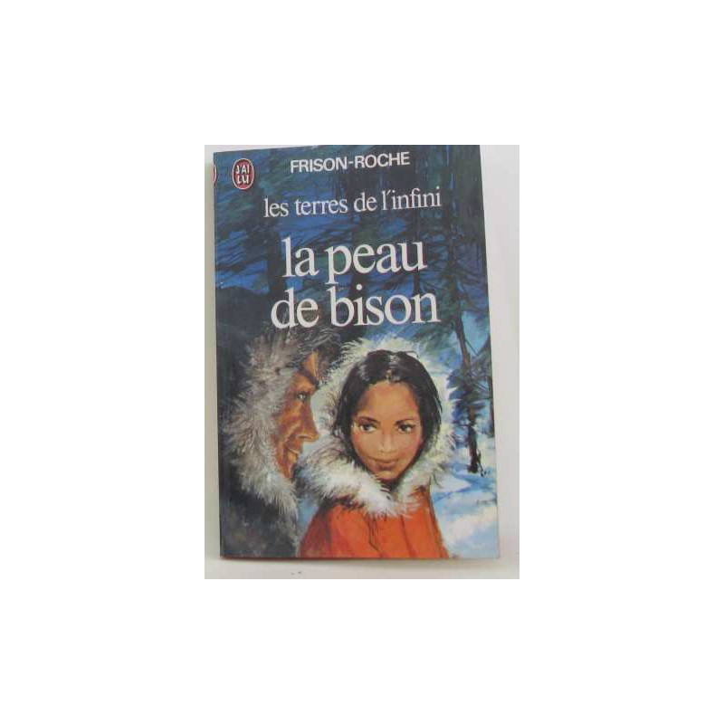 Les terres de l'infini I / la peau de bison