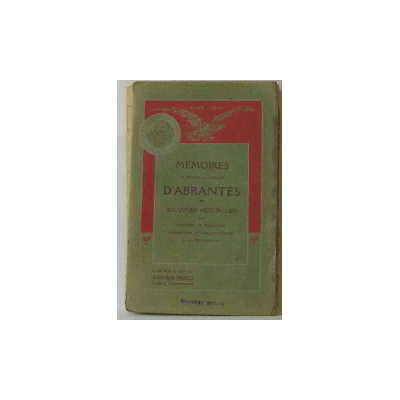 Mémoires de madame la duchesse d'abrantès souvenirs historiques...