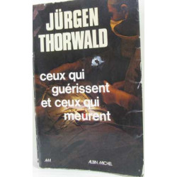 Ceux qui guérissent et ceux qui meurent