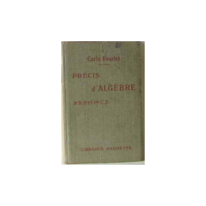 Précis d'algèbre classes de troisième seconde et première
