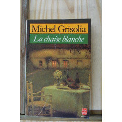 La chaise blanche : roman