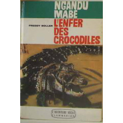Ngandu mabé l'enfer des crocodiles