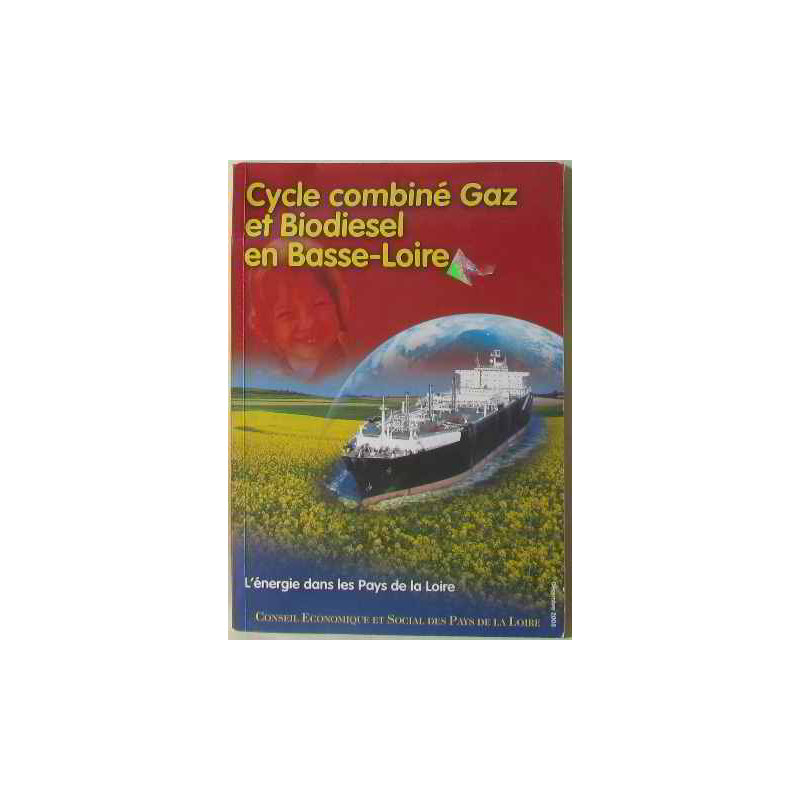 Cycle combiné gaz et biodiesel en basse-loire l'énergie dans les...
