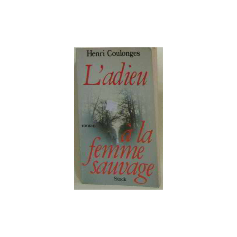 L'adieu A La Femme Sauvage