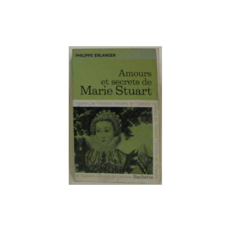 Amours et secrets de marie stuart