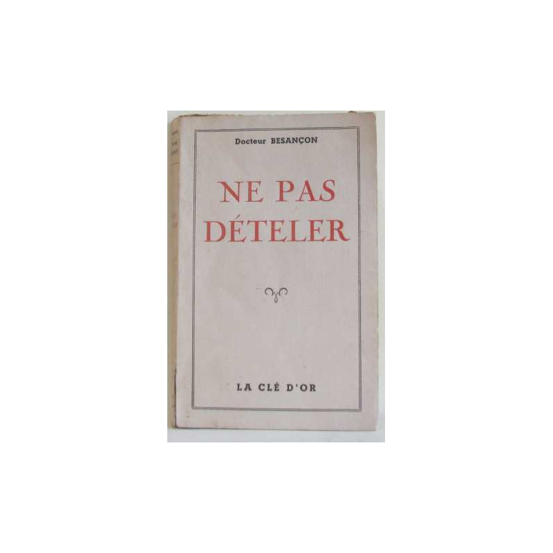 Ne pas dételer