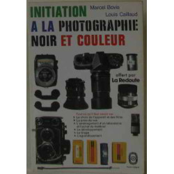 Initiation à la photographie noir et couleur