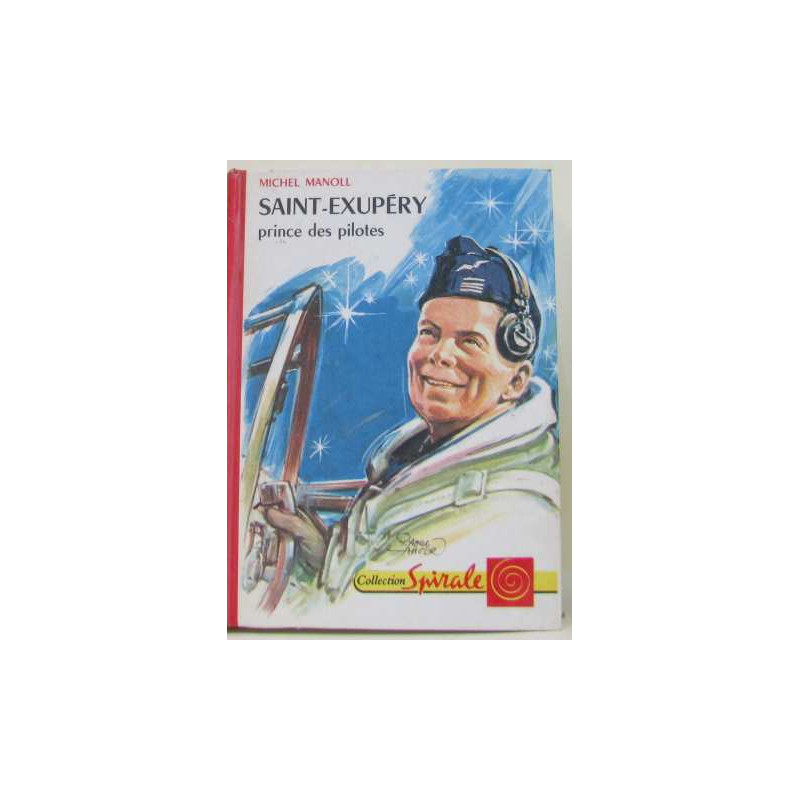 Saint-exupéry prince des pilotes