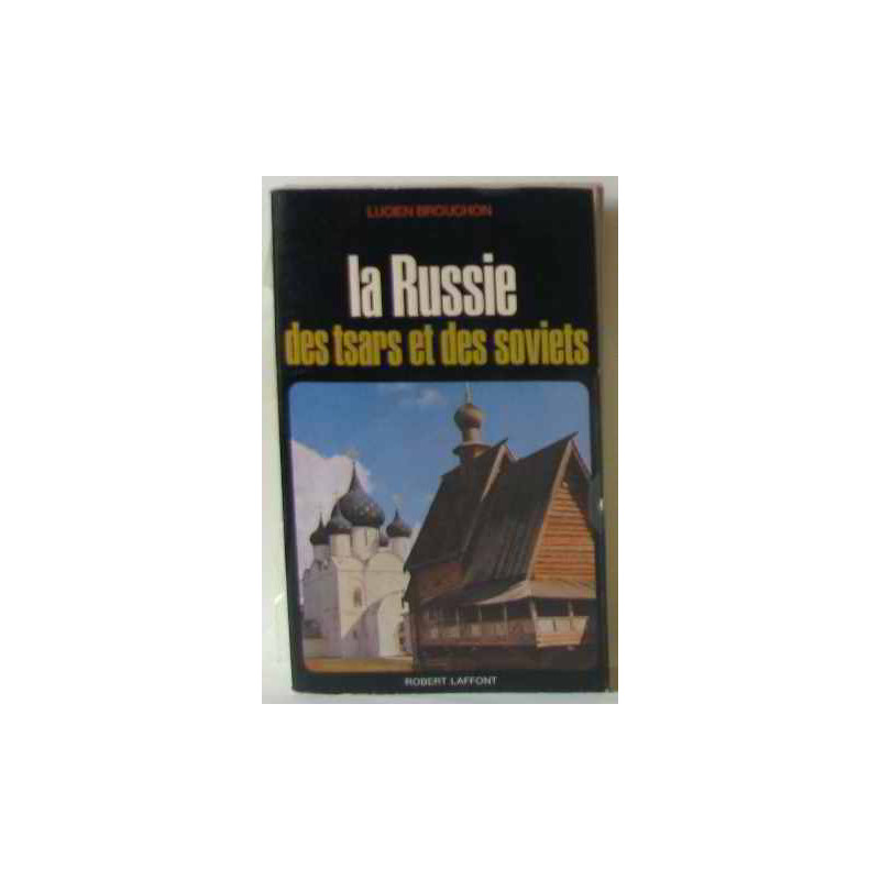 La russie des tsars et des soviets