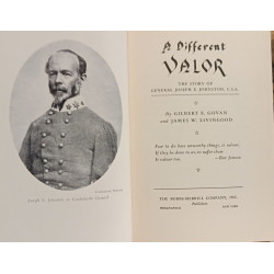 A Different Valor: The Story of General Joseph E. Johnston CSA