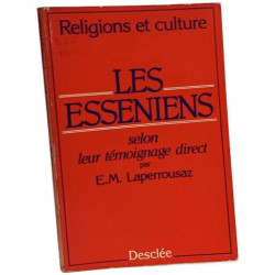 Les Esséniens selon leur témoignage direct par E. M. Laperrousaz