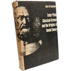 Enter Plato: Classical Greece and the Origins of Social Theory