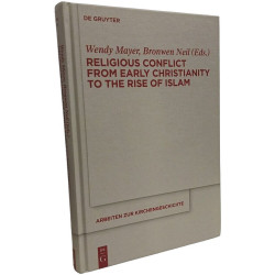 Religious Conflict from Early Christianity to the Rise of Islam...