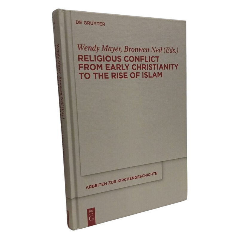 Religious Conflict from Early Christianity to the Rise of Islam...