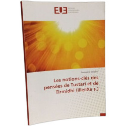 Les notions-clés des pensées de Tustarî et de Tirmidhî (IIIe/IXe s.)