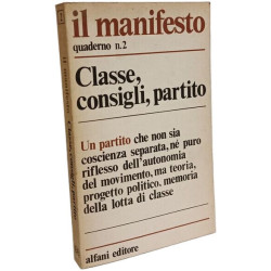 Il manifesto. Quaderno n. 2. Classe consigli partito