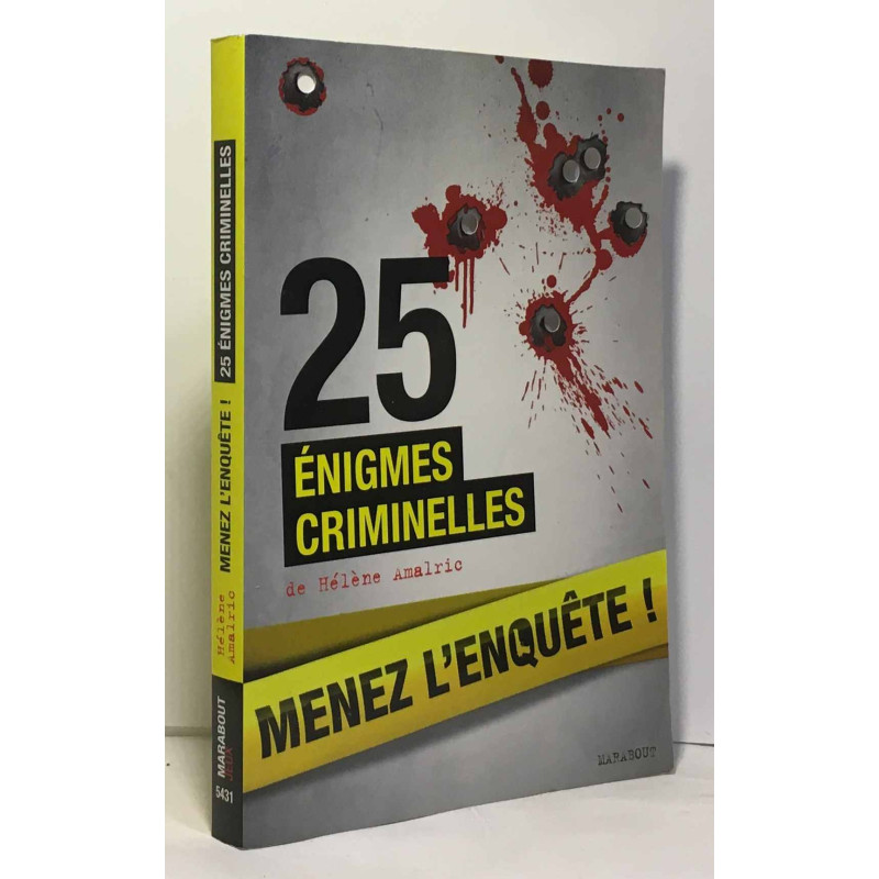 25 énigmes criminelles à résoudre : énigmes et faits divers