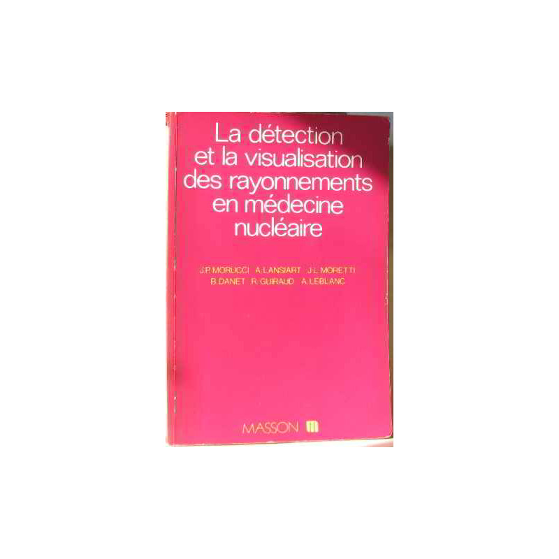 La detection et la visualisation des rayonnements en medecine...