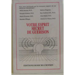 Votre esprit : secret de guérison