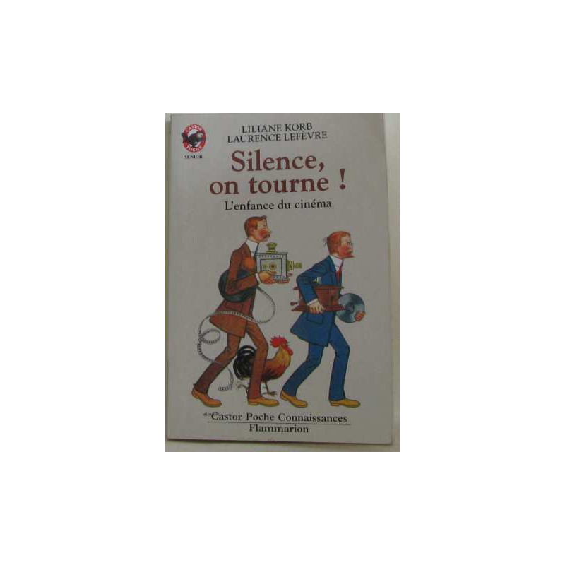 SILENCE ON TOURNE ! L'enfance du cinéma