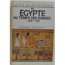 La Vie Quotidienne En Egypte Au Temps Des Ramsès