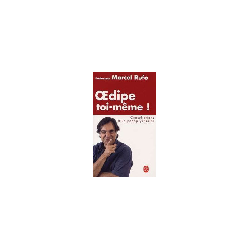 Oedipe Toi-même ! Consultations D'un Pédopsychiatre