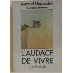 L'audace de vivre