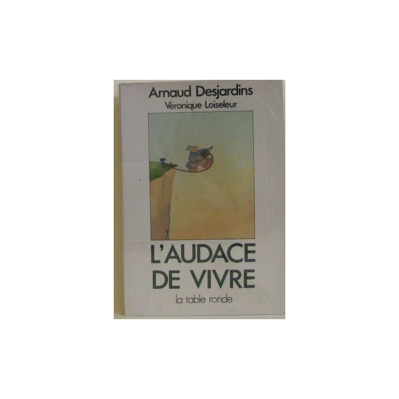 L'audace de vivre