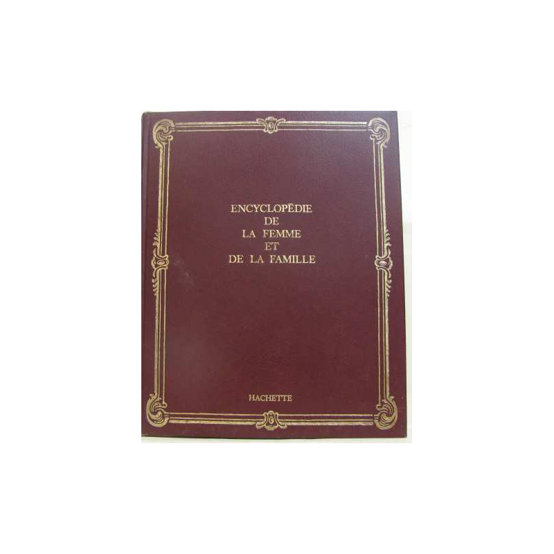 Encyclopédie de la femme et de la famille tome VII