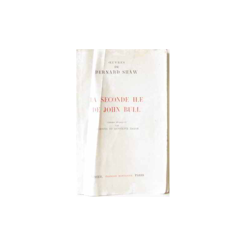 Oeuvres de bernard shaw la seconde ile de john bull