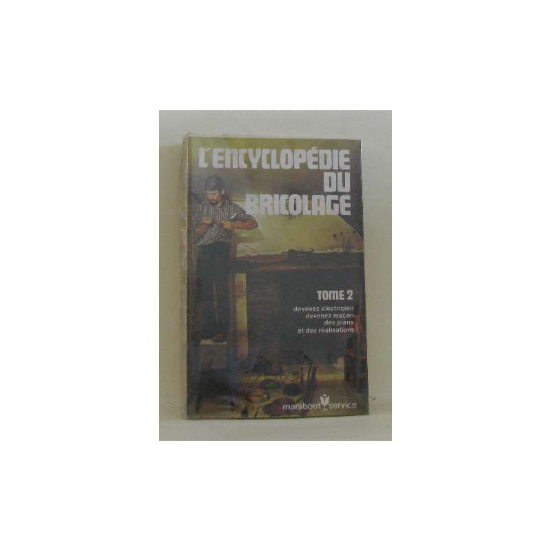 L'encyclopédie du bricolage tome II