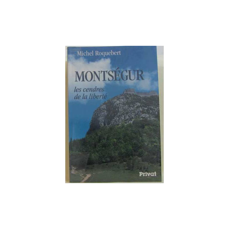 Montségur : Les cendres de la liberté