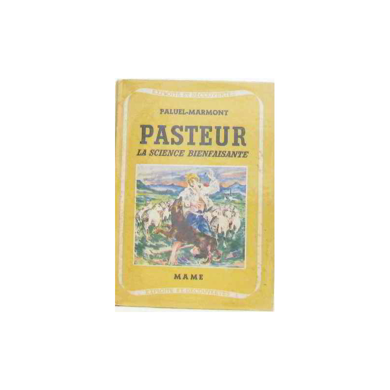 Pasteur la science bienfaisante