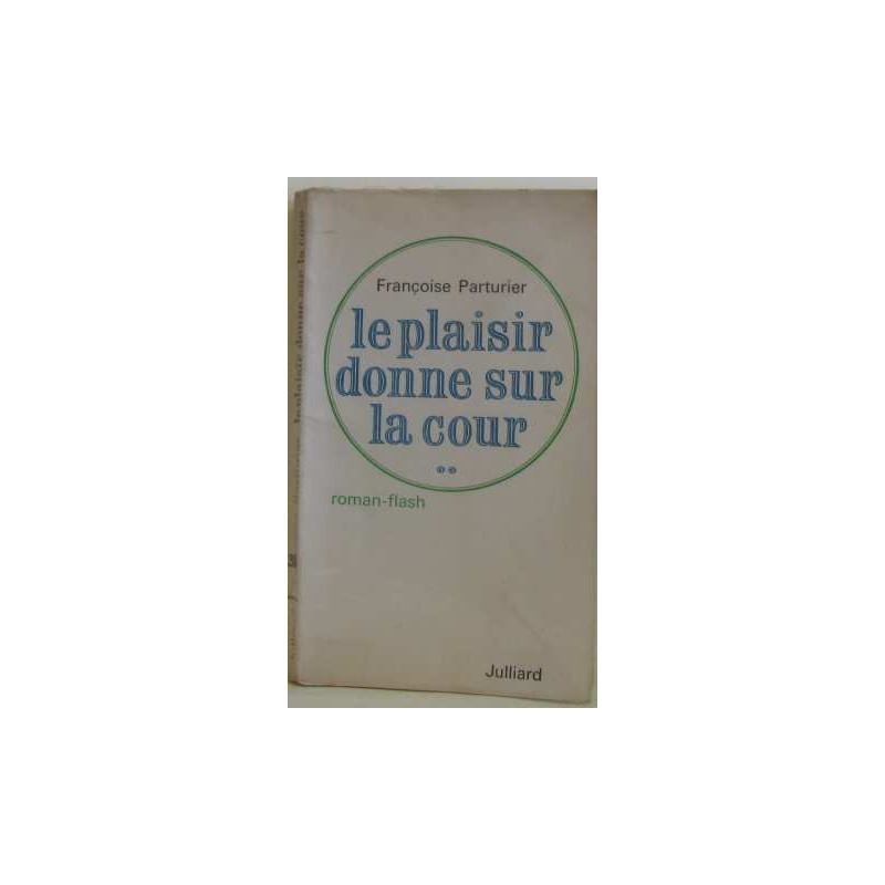 Le plaisir donne sur la cour