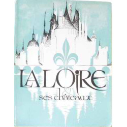La loire et ses châteaux