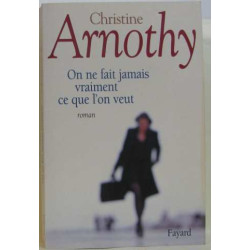 On ne fait jamais vraiment ce que l'on veut