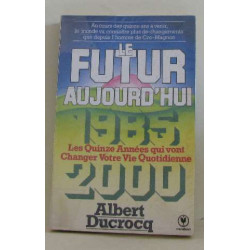 Le Futur Aujourd'hui 1985 / 2000