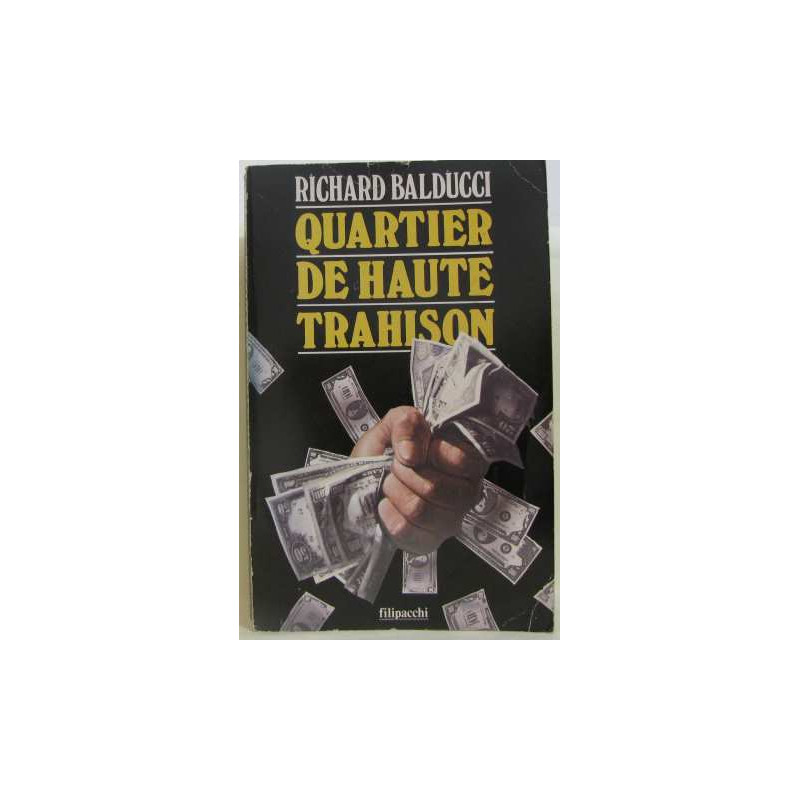 Quartier de haute trahison : roman