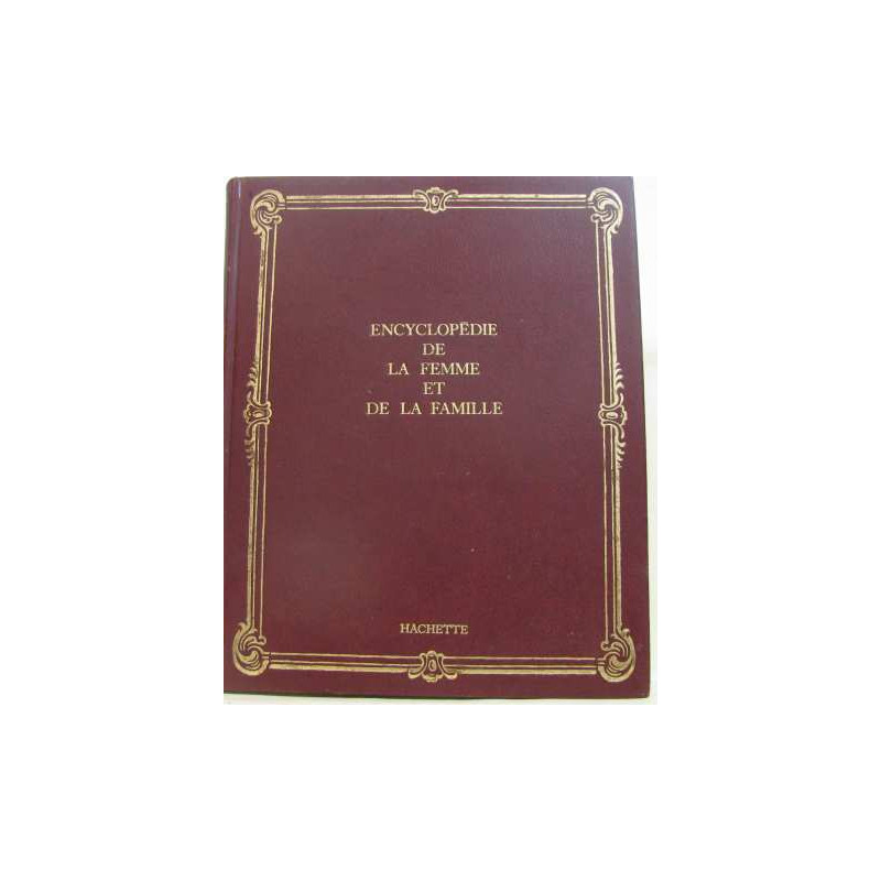 Encyclopédie de la femme et de la famille tome V