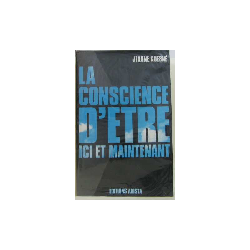 La conscience d'être ici et maintenant