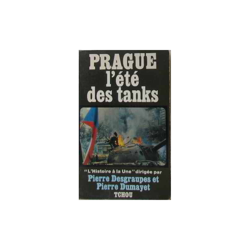 Prague l'été des tanks