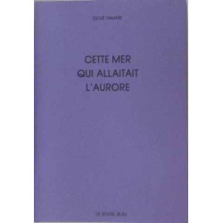 Cette mer qui allaitait l'aurore